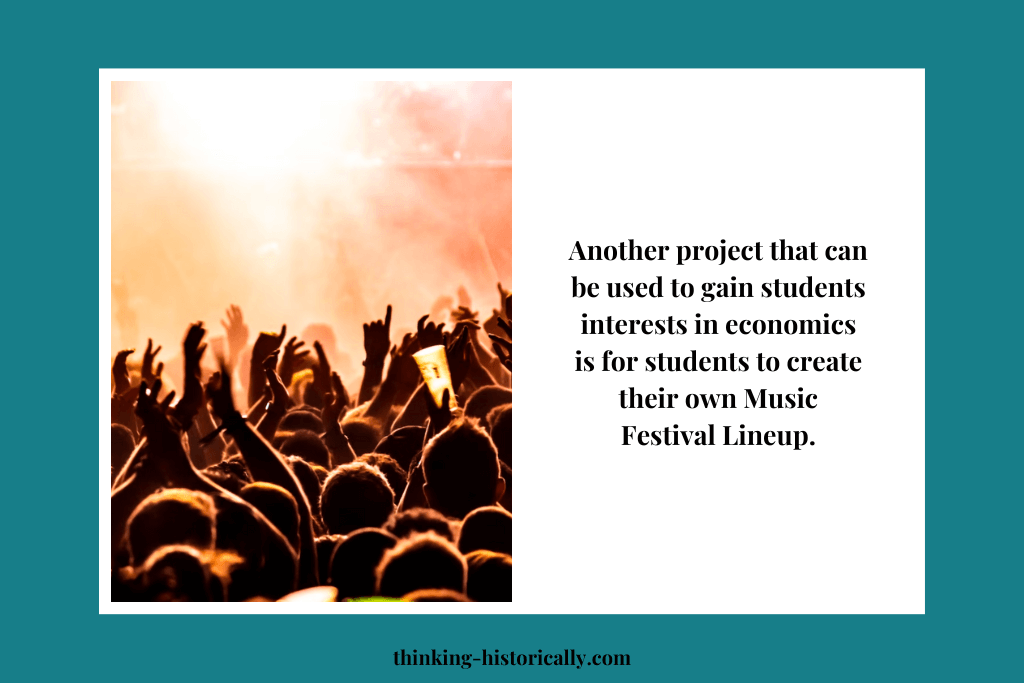 An image that explains possible projects for economics students could be for students to create their own Musical Festival Lineup. 