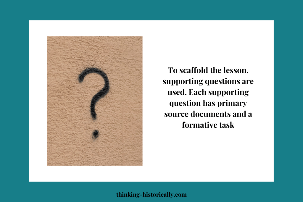 An image with text that says supporting questions are used to scaffold the lesson