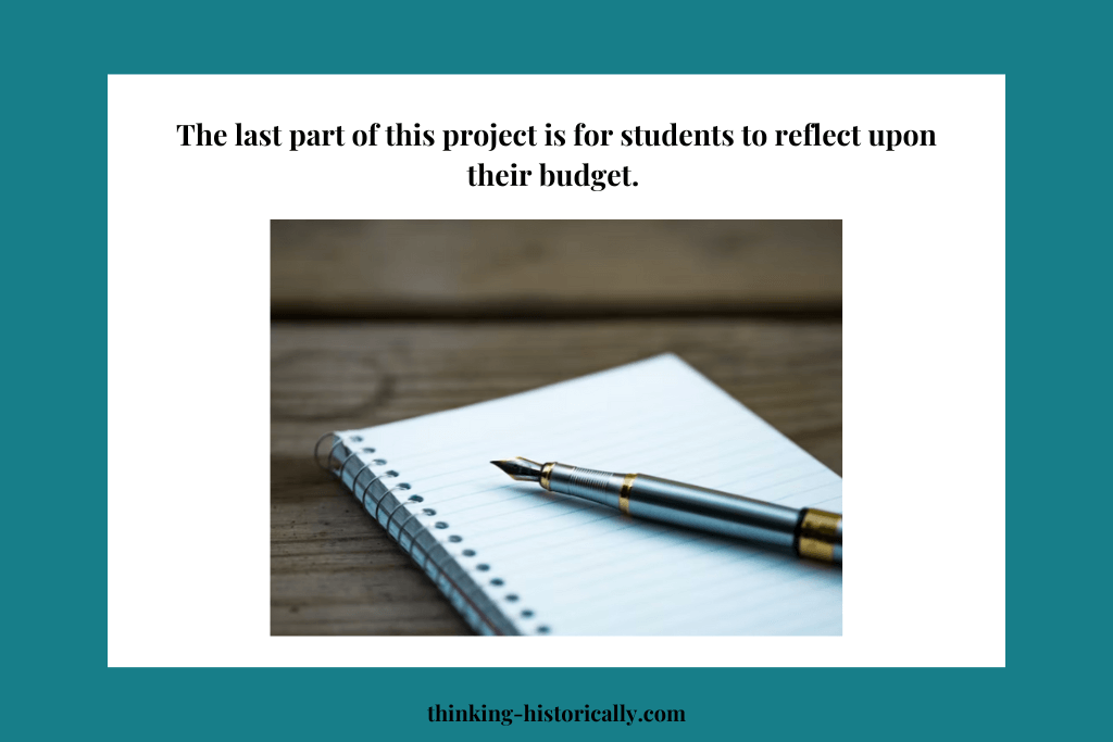 An image of a notebook and pen with text that says, "The last part of this project is for students to reflect upon their budget."