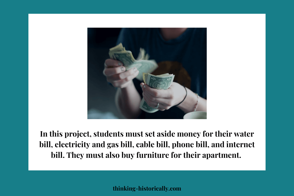An image with a person sorting money with text that says, "In this project, students must set aside money for their water bill, electricity and gas bill, cable bill, phone bill and internet bill. They must also buy furniture for their apartment."