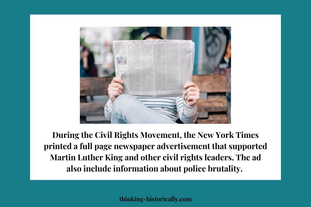 An image of a person reading the newspaper with text that says, "During the Civil Rights Movement, the New York Times printed a full page newspaper advertisement that supported Martin Luther King and other civil rights leaders. The ad also include information about police brutality." 