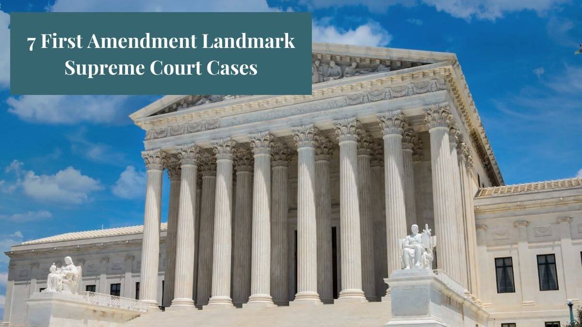 An image of the supreme court with a title that says, "7 first amendment landmark supreme court cases to teach high school students."
