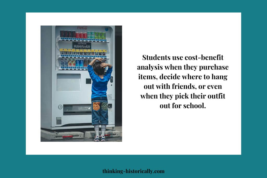 An image of a boy standing in front of a vending machine with text that says, "Students use cost-benefit analysis when they purchase items, decide where to hang out with friends, or even when they pick their outfit out for school."