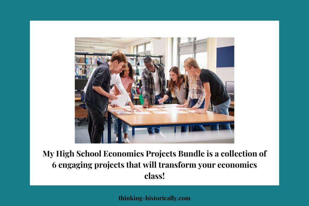 An image of high school students working on a project with text that says, "My High School Economics Projects Bundle is a collection of 6 engaging projects that will transform your economics class!"