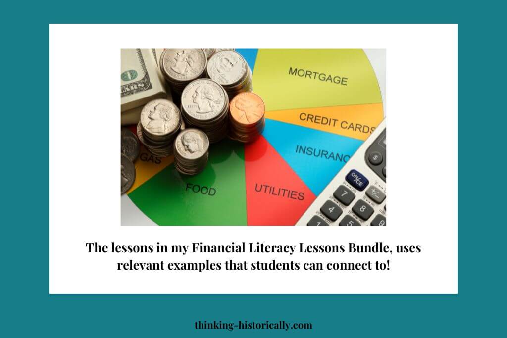 An image of a budget with text that says, "The lessons in my Financial Literacy Lessons Bundle, uses relevant examples that students can connect to!"