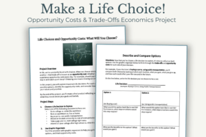 High school economics opportunity cost project showing student decision-making activity with budgeting and real-world life choice